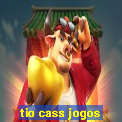 tio cass jogos